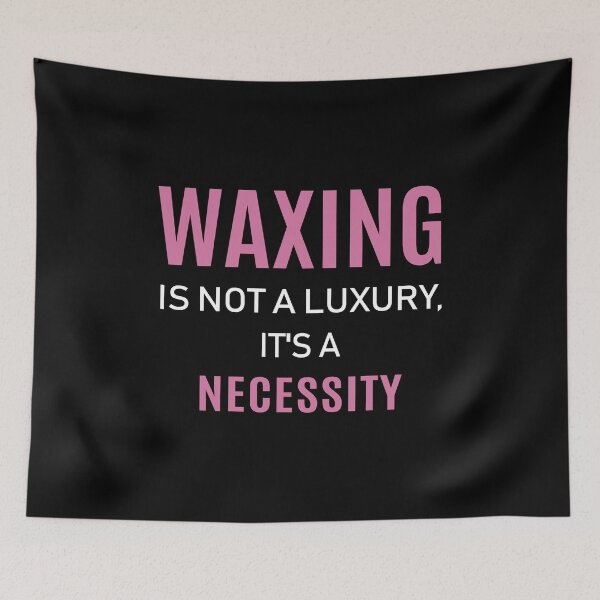 Item preview, Waxing Is Not A Luxury Esthetician Wax graphic designed and sold by jakehughes2015.