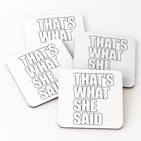Item preview, That's What She Said designed and sold by SwampfoxDesign.