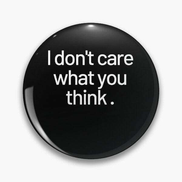 Item preview, I don't care what you think . designed and sold by Orchouk.