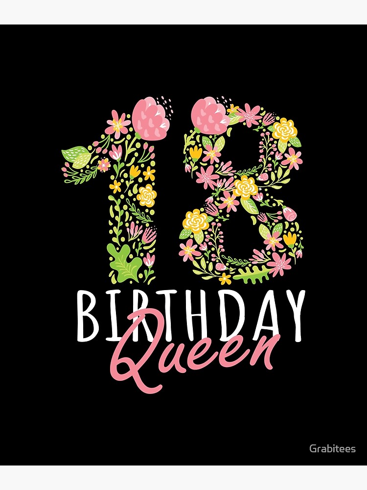 Reina del 18 cumpleaños Chica de 18 años Floral B-day Theme graphic |  Tarjetas de felicitación