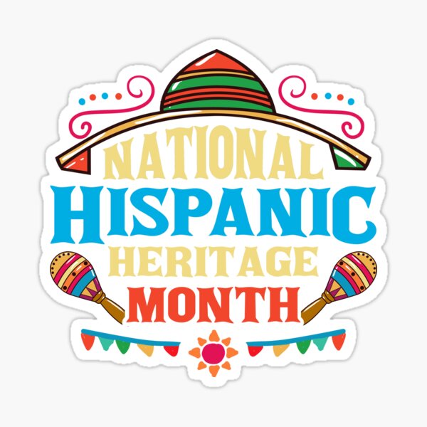 "National Hispanic Heritage Month" Sticker for Sale by friendlyspoon