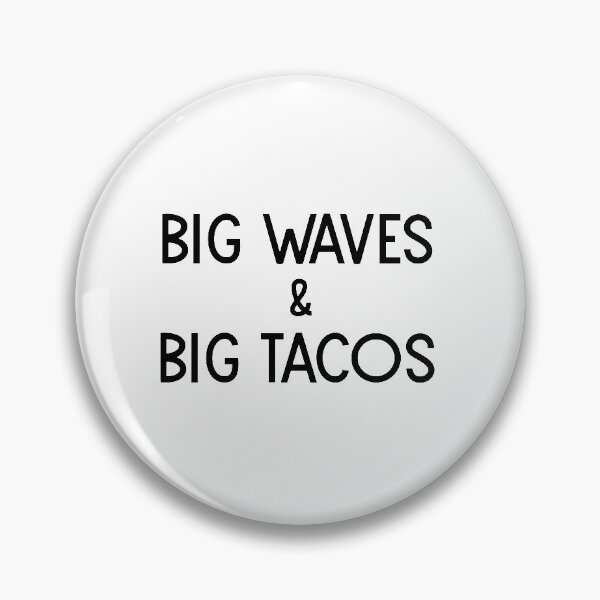 Item preview, Big Waves Big Tacos designed and sold by jackknite.