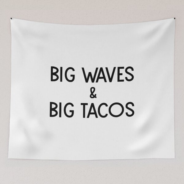 Item preview, Big Waves Big Tacos designed and sold by jackknite.