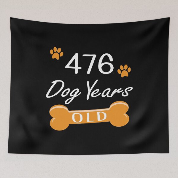 Item preview, 476 Dog Years Old Funny 68th Birthday Puppy Lover print designed and sold by Grabitees.