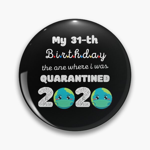 Item preview, My 31th Birthday The One Where I was Quarantined 2020, Funny Face Mask designed and sold by YourgiftShop.