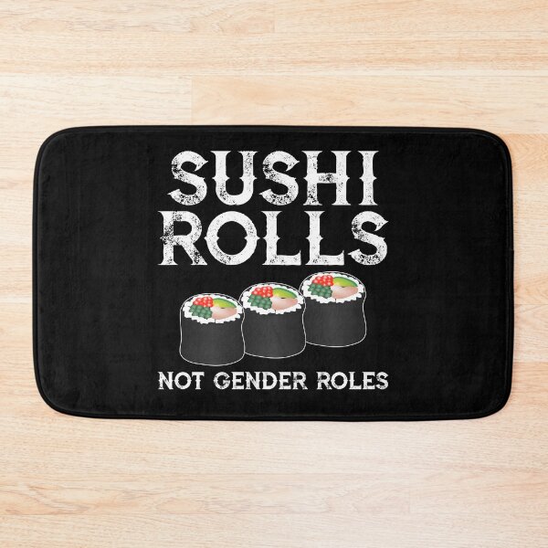 Item preview, Sushi Rolls Not Gender Roles Equal Rights designed and sold by inkedtee.