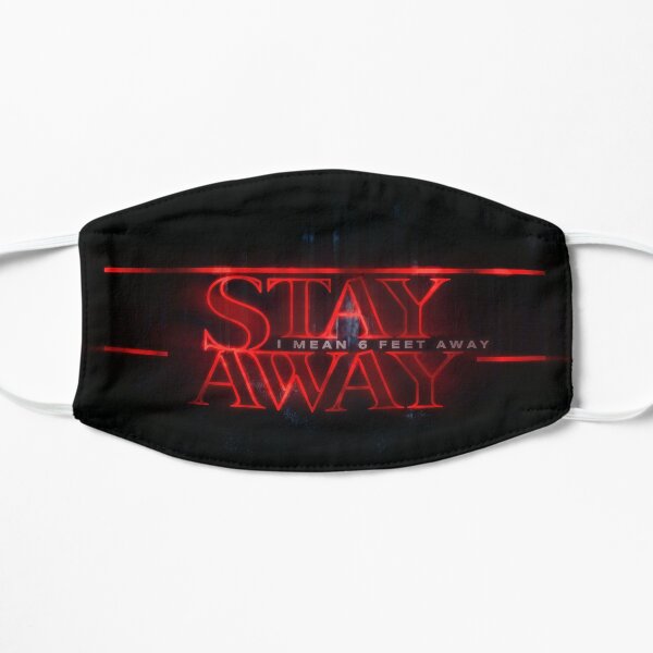 Stay Away Stranger Flat Mask
