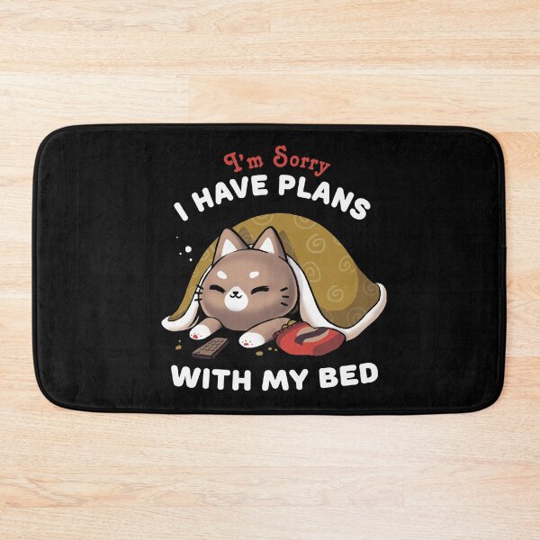 Item preview, I have plans with my bed - Lazy Cute Kitty - I'm Sorry Cat - Social Distancing designed and sold by BlancaVidal.