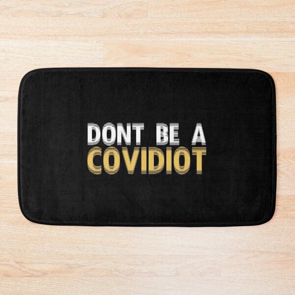 Item preview, dont be a covidiot designed and sold by NovaTees.