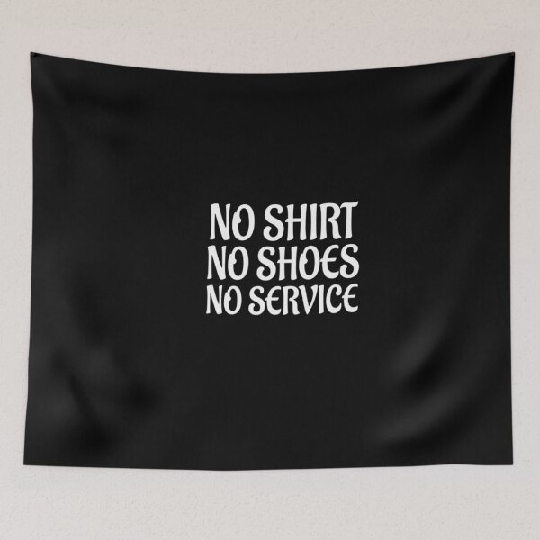 Item preview, No Shirt no shoes no service : funny gift for men and women designed and sold by Chamssou.