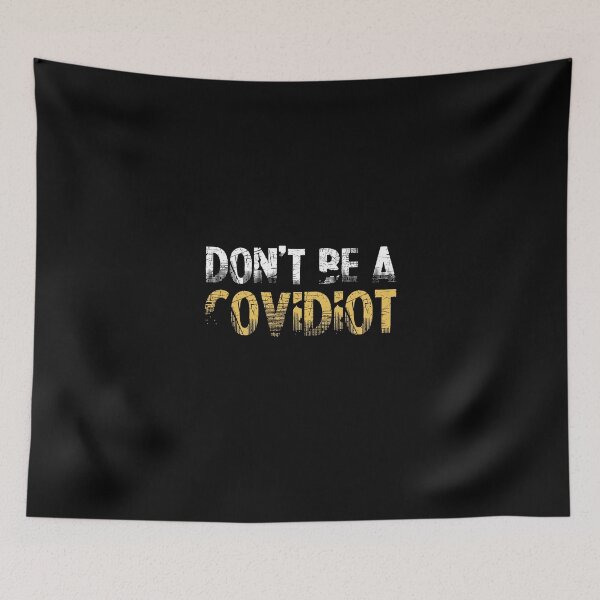 Item preview, dont be a covidiot designed and sold by NovaTees.