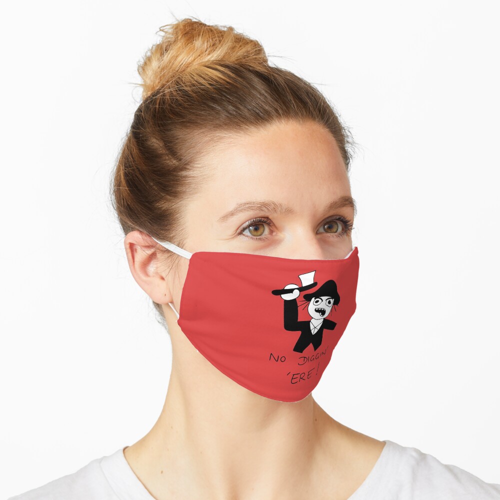 No Diggin' 'Ere! Mask