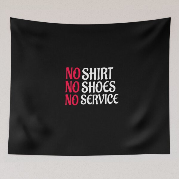 Item preview, No Shirt no shoes no service : funny gift for men and women designed and sold by Chamssou.