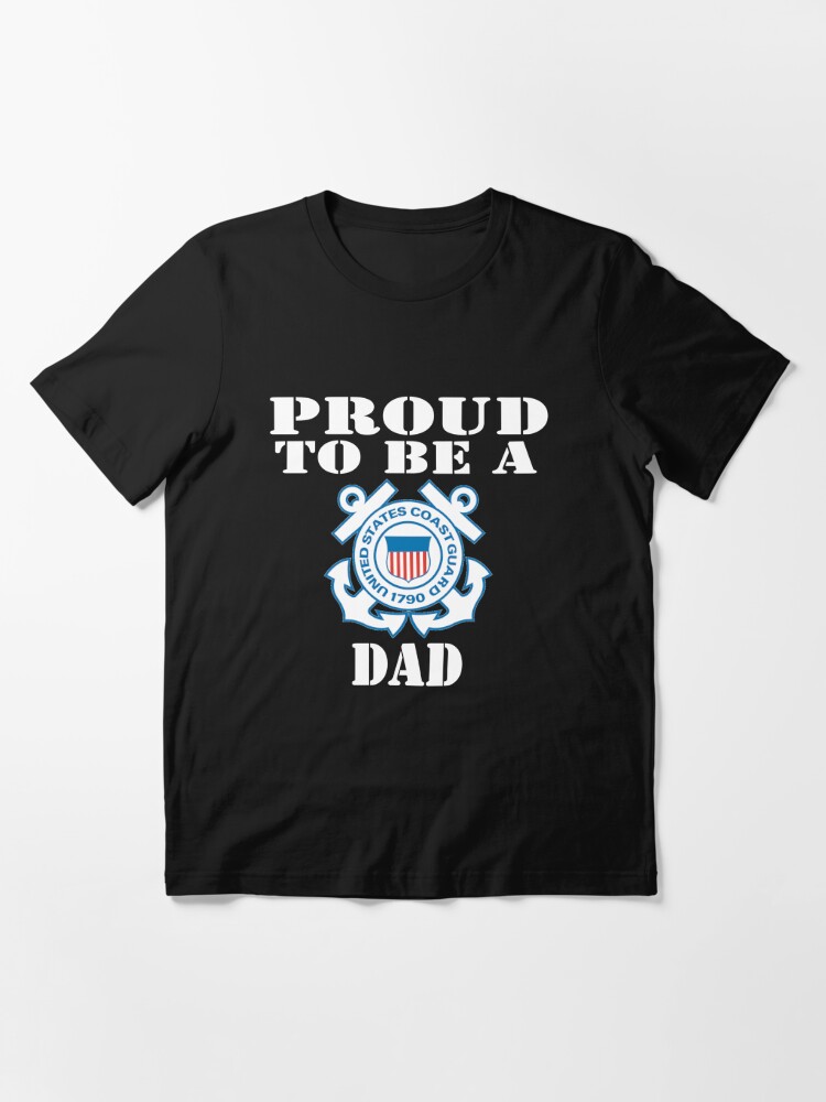 Alternate view of Proud To Be A Coast Guard DAD Essential T-Shirt
