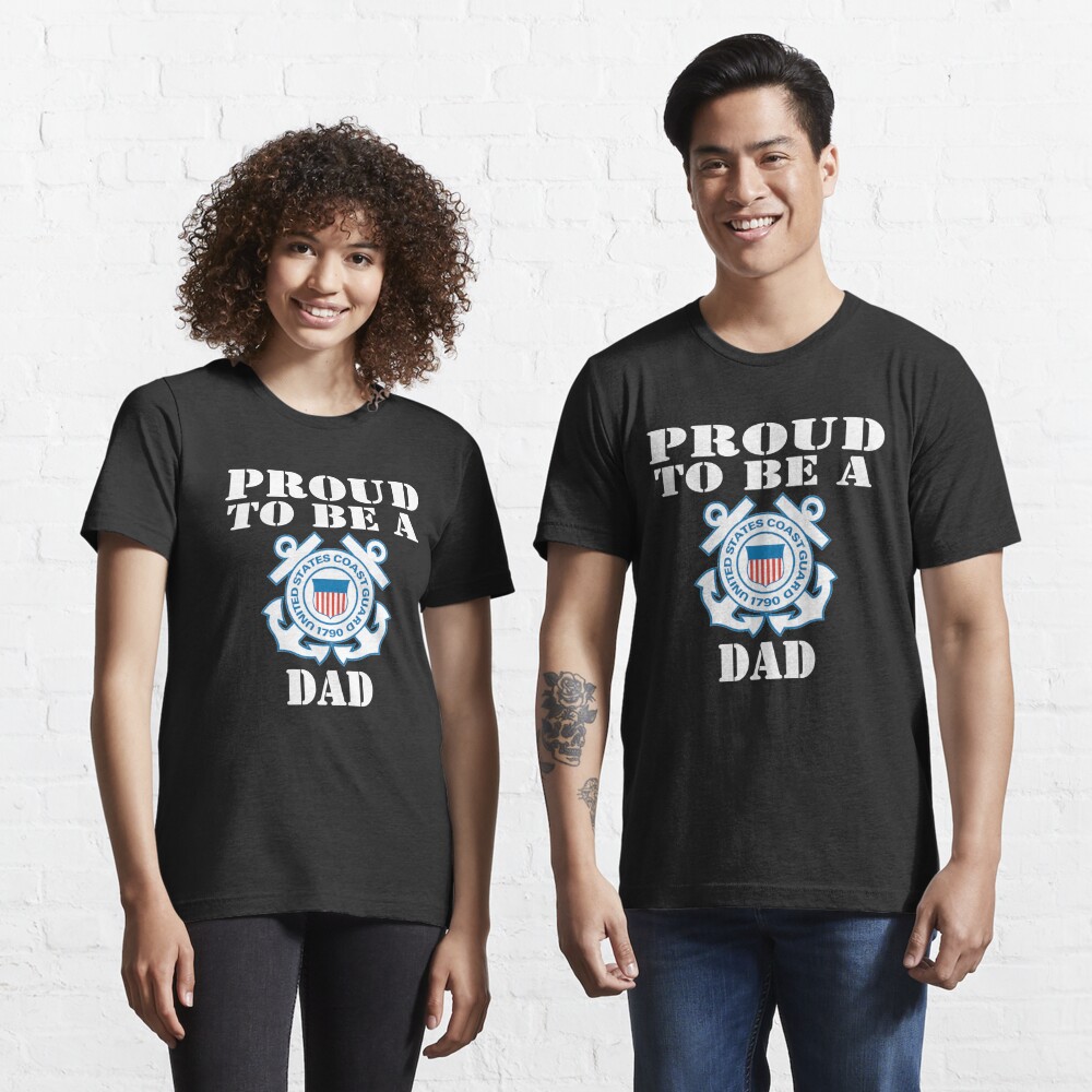 Proud To Be A Coast Guard DAD Essential T-Shirt