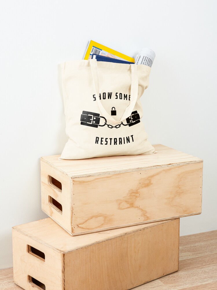 Alternate view of Show Some Restraint Tote Bag