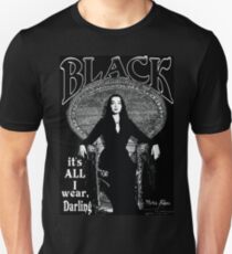 "BLACK- It's All I Wear"- Morticia Addams Unisex T-Shirt