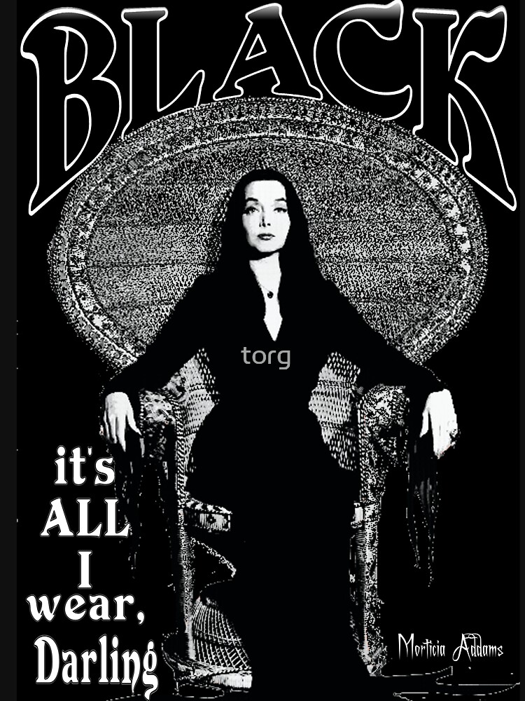 "BLACK- It's All I Wear"- Morticia Addams by torg