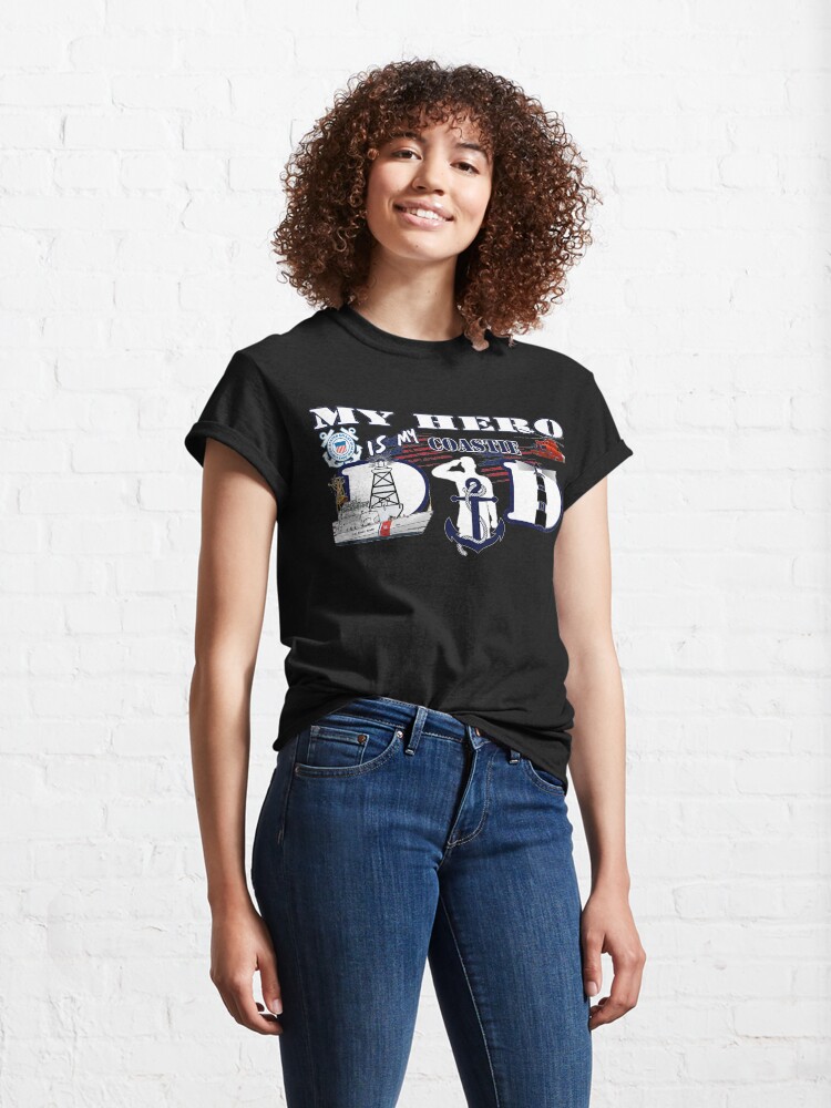 Alternate view of My hero is my Coastie Dad Classic T-Shirt