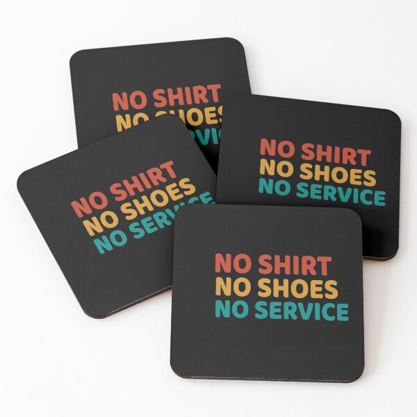 Item preview, No Shirt no shoes no service : funny gift for men and women designed and sold by Chamssou.
