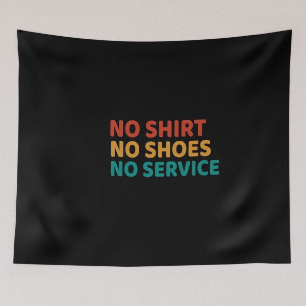 Item preview, No Shirt no shoes no service : funny gift for men and women designed and sold by Chamssou.