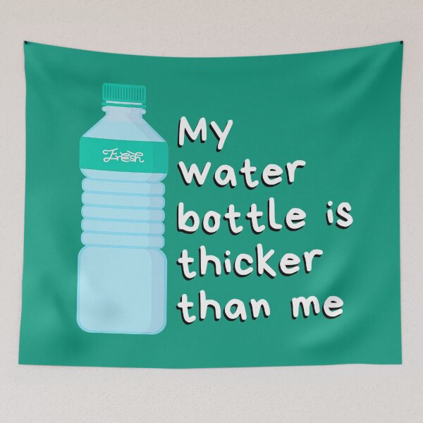Item preview, "My water bottle is thicker than me" Funny Teenager quote designed and sold by Teacher PRIDE.
