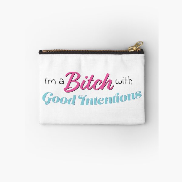 Item preview, I'm A Bitch With Good Intentions designed and sold by TwoBusyBabes.