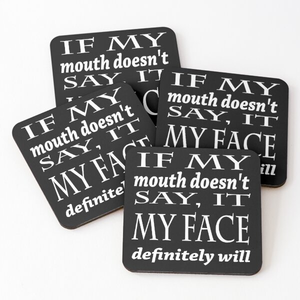 Item preview, if my mouth doesn't say, it  my face definitely will designed and sold by coatstar.