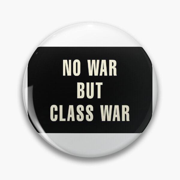 Item preview, No war but class war designed and sold by WizeGuy.