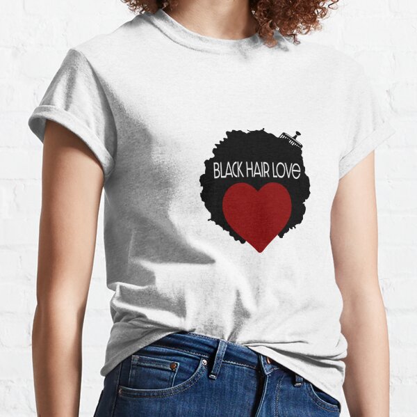 Black Hair Love Classic T-Shirt