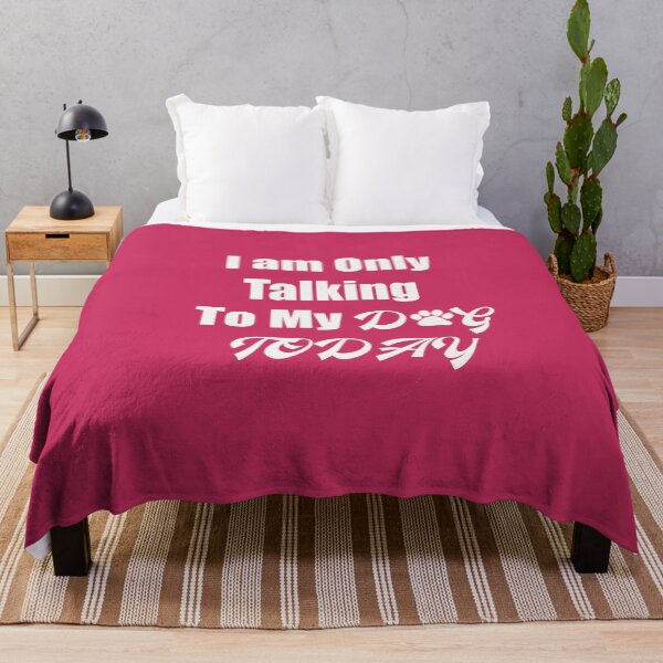 Item preview, I am Only Talking To My Dog Today, funny Dogs Mom gift designed and sold by Med-89.