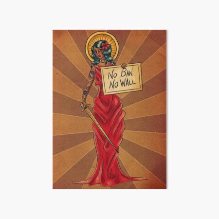 No Ban No Wall Art Board Print