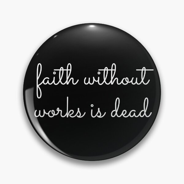 Item preview, Faith Without Works Is Dead - Alcoholism Gifts Sponsor designed and sold by tees4gees.