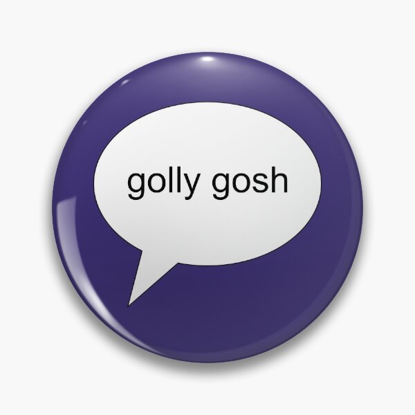 Item preview, golly gosh designed and sold by designInk.