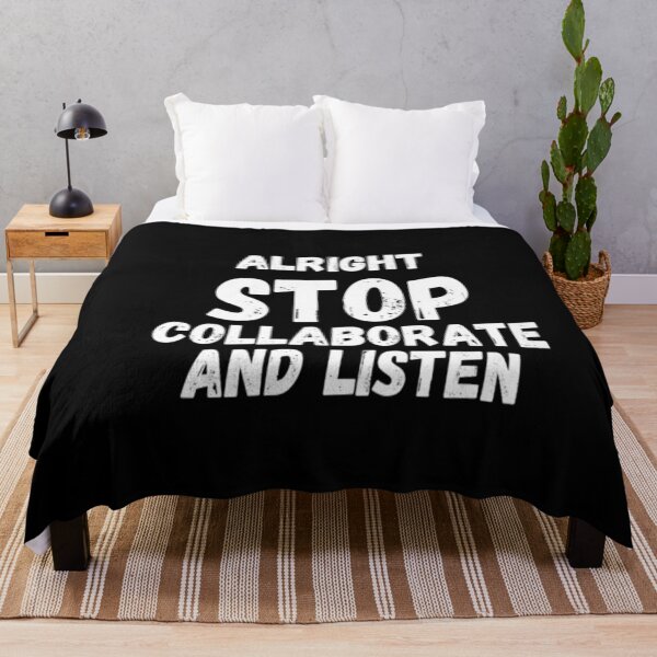 Item preview, Alright Stop, Collaborate and Listen designed and sold by CatMonkStudios.