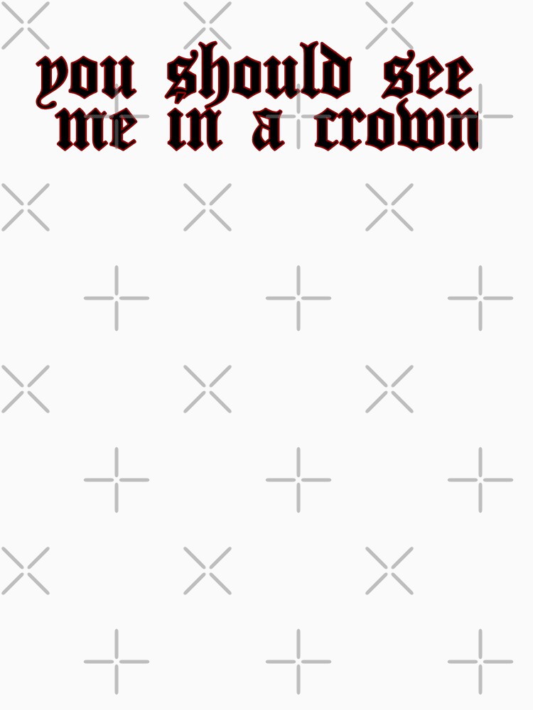 You Should See Me In A Crown Letra