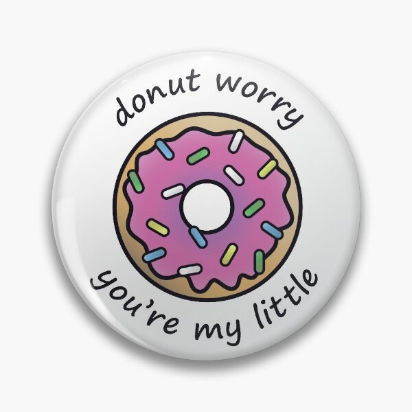 Item preview, Donut Worry You're My Little designed and sold by DePompeoDesigns.