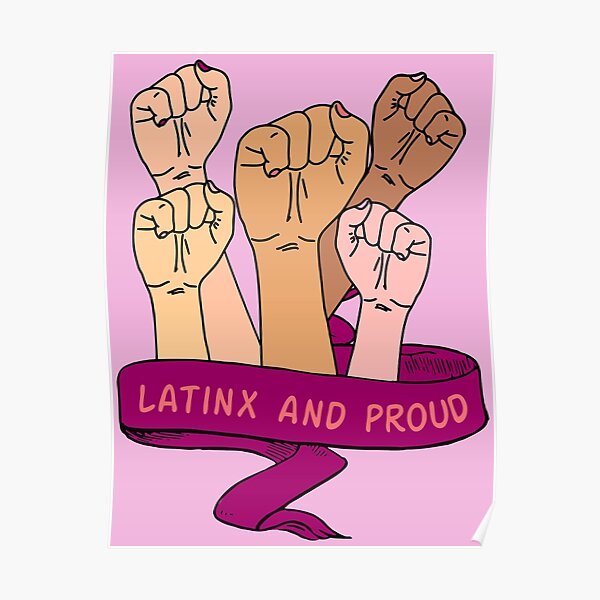 LATINX AND PROUD Poster