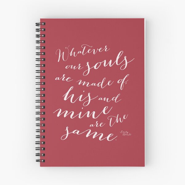 Item preview, Whatever Our Souls Are Made of, His and Mine are the Same designed and sold by Kristen Glanzmann.