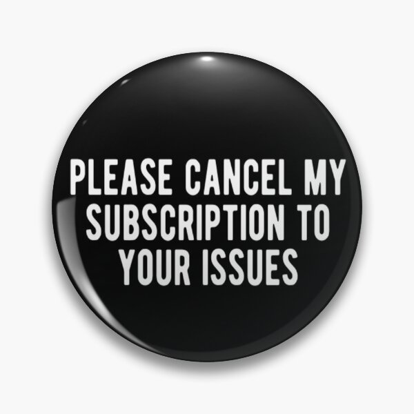 Item preview, Please Cancel My Subscription to Your Issues designed and sold by CatMonkStudios.