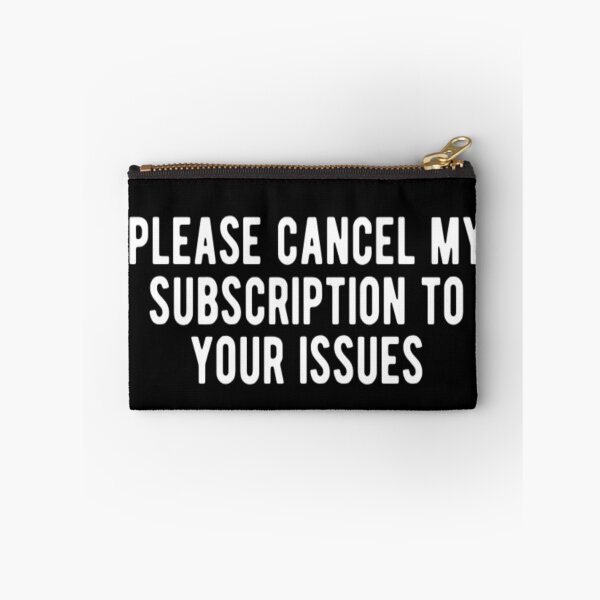 Item preview, Please Cancel My Subscription to Your Issues designed and sold by CatMonkStudios.