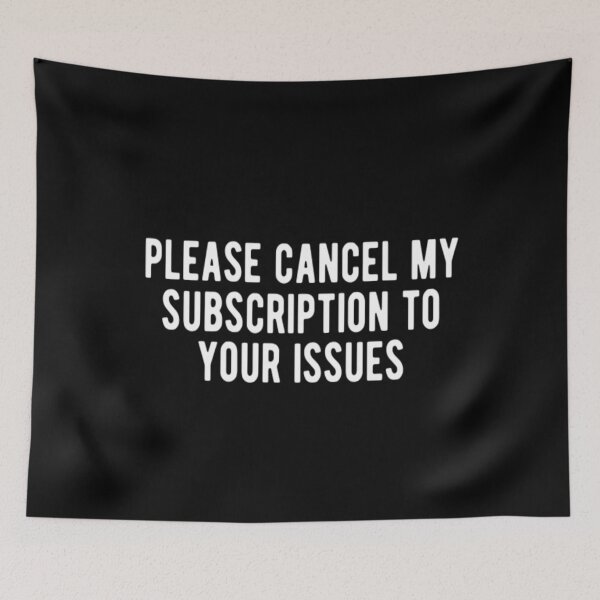 Item preview, Please Cancel My Subscription to Your Issues designed and sold by CatMonkStudios.