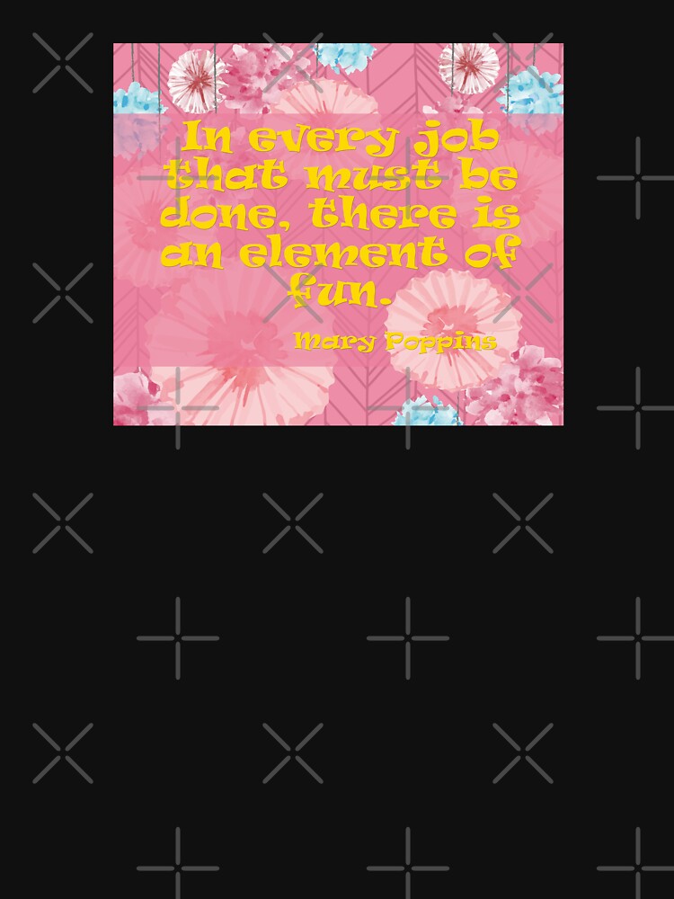 "Poppins Element of Fun Inspirational Quote" Tshirt by gunsnhoney Redbubble spoonful of