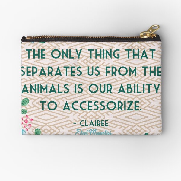 Item preview, Steel Magnolias Movie Quote Ability to Accessorize Animals Clairee Geometric designed and sold by gunsnhoney.
