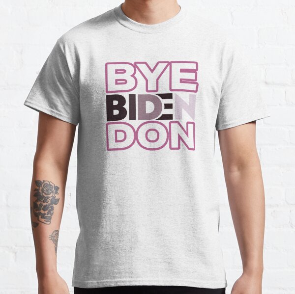 byedon t shirt