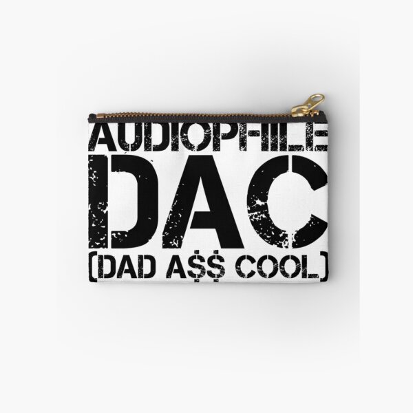 Item preview, Audiophile DAC Dad A$$ Cool Black Text designed and sold by TWMBDesigns.