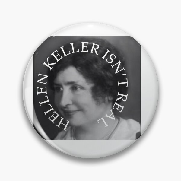 Item preview, Hellen Keller isn’t real  designed and sold by Ashley0615.