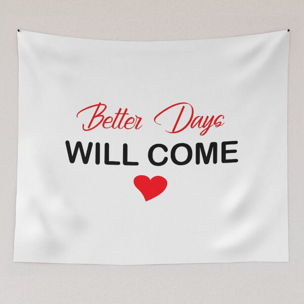 Item preview, better days will come designed and sold by Djalane.