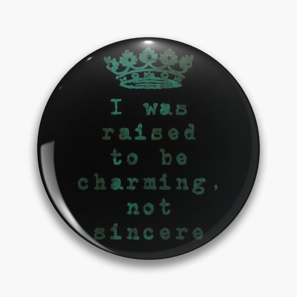 Item preview, I was Raised to be Charming, Not Sincere designed and sold by Theatre Thoughts.
