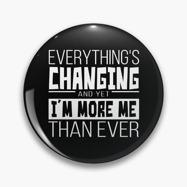 Item preview, Everything's changing – Black  designed and sold by AlexVR.